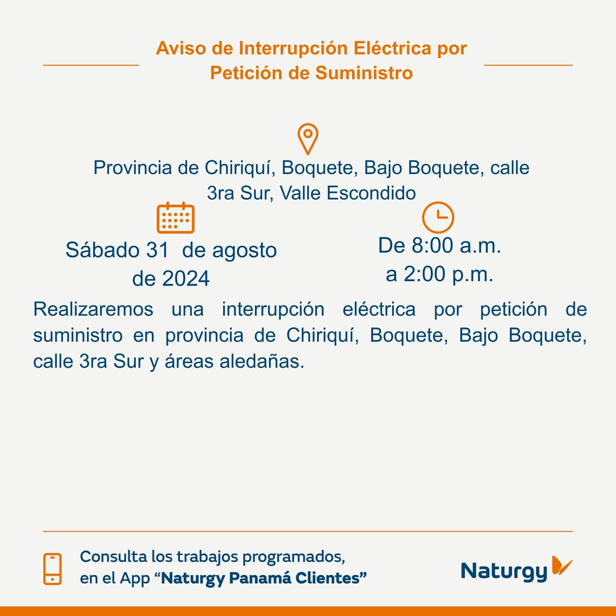 NaturgyPa's tweet photo. #ProvinciadeChiriquí Realizaremos una interrupción eléctrica por petición de suministro para el sábado 31 de agosto en la provincia de Chiriquí, Boquete, Bajo Boquete, calle 3era Sur, Valle Escondido. @RTChiriqui @chiriquinotici1 @Chiriqui @Chiriqui_4 https://t.co/hLU1TE2RNk