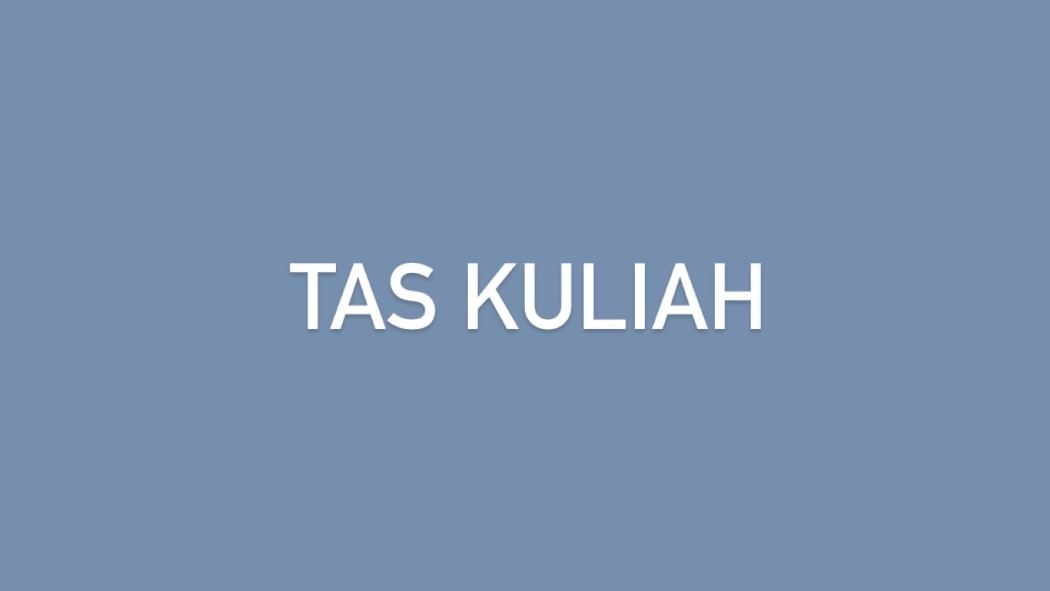 [bb] TUNJUKIN TAS KULIAH KALIAN ITU DONG!🥰🤍