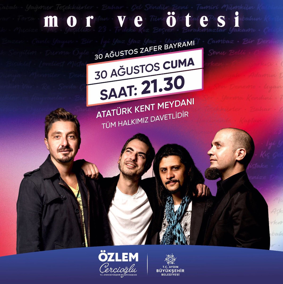 30 Ağustos Zafer Bayramımızın coşkusunu hep birlikte yaşıyoruz! 🇹🇷

Konser: Mor ve Ötesi
Tarih: 30 Ağustos Cuma
Saat: 21.30
Yer: Atatürk Kent Meydanı

Tüm halkımız davetlidir.