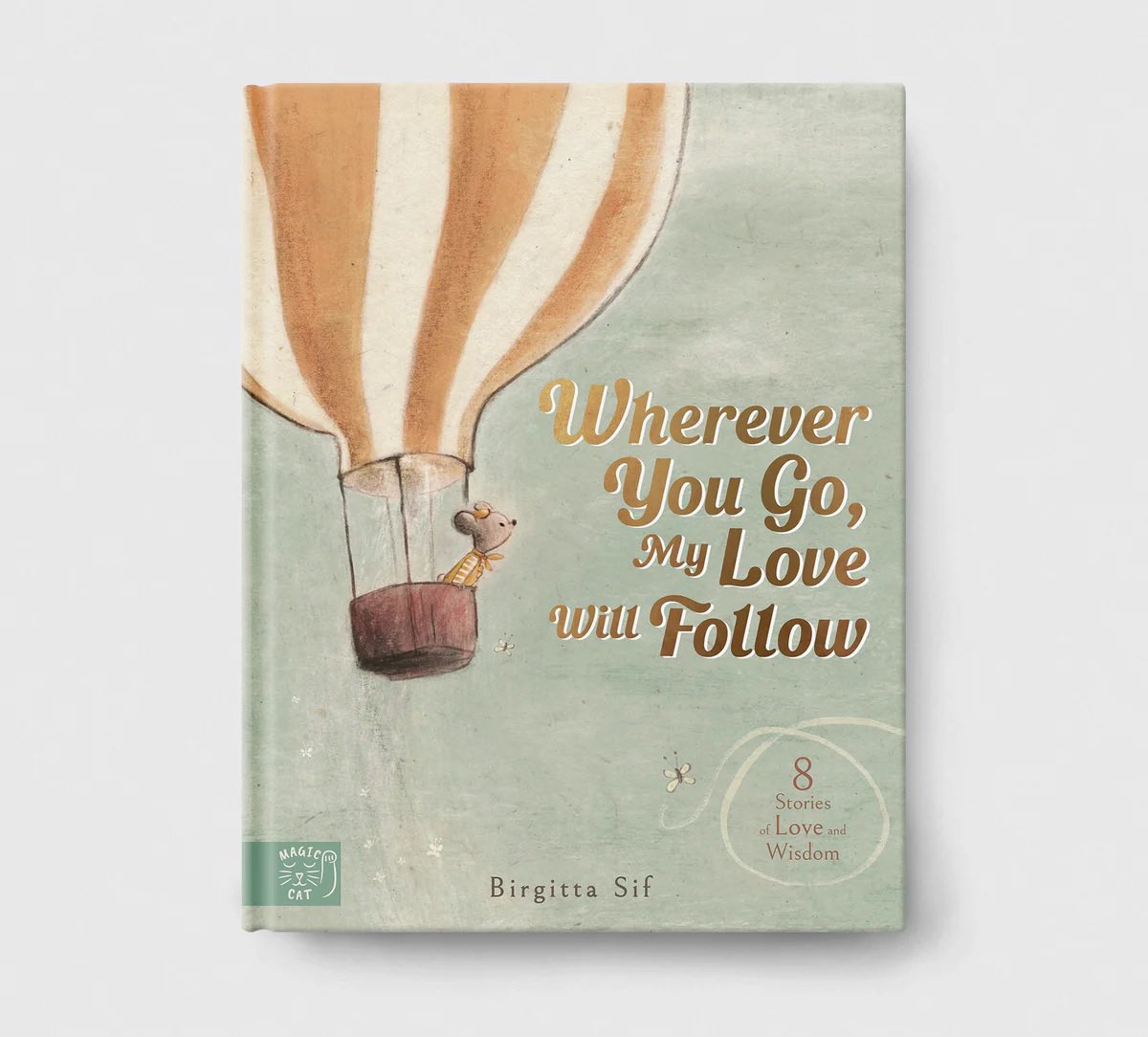 Now out in the UK!!!! 🎉

“Wherever You Go, My Love Will Follow” 
A collection of my thoughts and love in 8 stories, over 100 pages. My hope is that it’s a book you’ll want to hold onto forever and cherish. ✨

Published by <a href="/publishing_cat/">Magic Cat Publishing</a> 
Written and illustrated by <a href="/birgittasif/">Birgitta Sif</a>