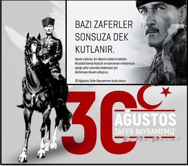 30 Ağustos Zafer Bayramımız Kutlu Olsun
Ne mutlu türküm diyene