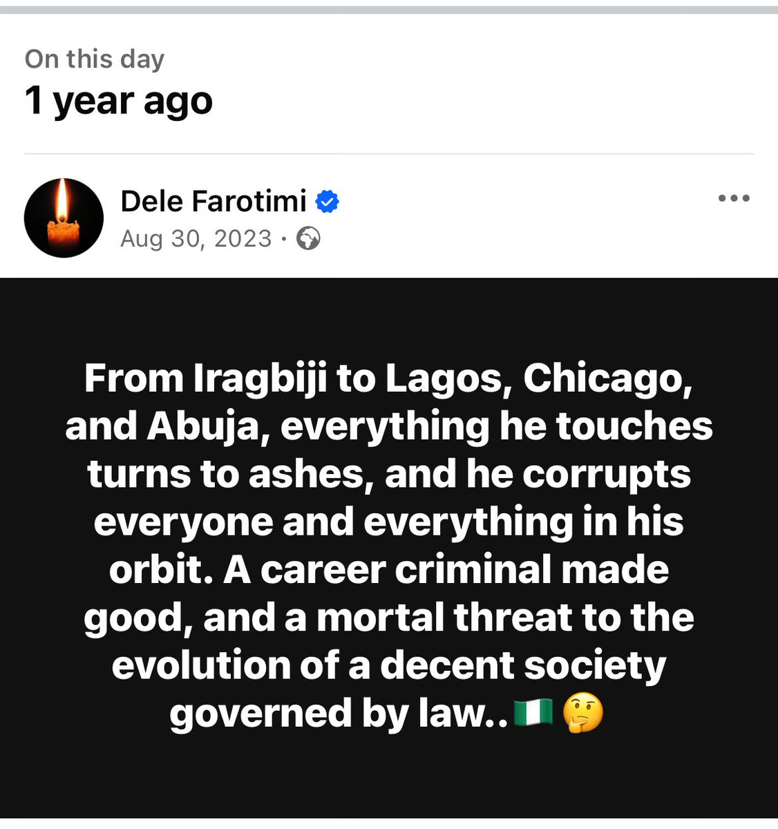 From Iragbiji to Lagos, Chicago, and Abuja, everything he touches turns to ashes, and he corrupts everyone and everything in his orbit. A career criminal made good, and a mortal threat to the evolution of a decent society governed by law..🇳🇬🤔