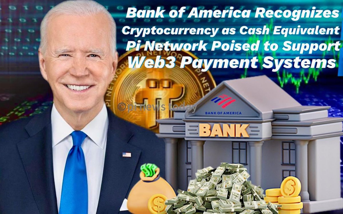 🏦Bank of America Recognizes Cryptocurrency as Cash Equivalent: Pi Network  Poised to Support #Web3 Payment Systems 🏦Bank of America, one of the  largest and most influential financial institutions globally, has recently  made