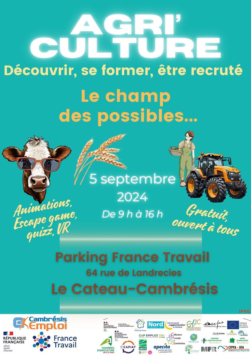 #Agriculture 

Ce jeudi 05 septembre 2024 participez à l’événement « Agri’Culture : Le champ des possibles ». 

Ouvert à tous les publics passionnés par le monde agricole. 

De nombreuses animations au programme. Les partenaires de l’emploi, de la formation et de l’insertion