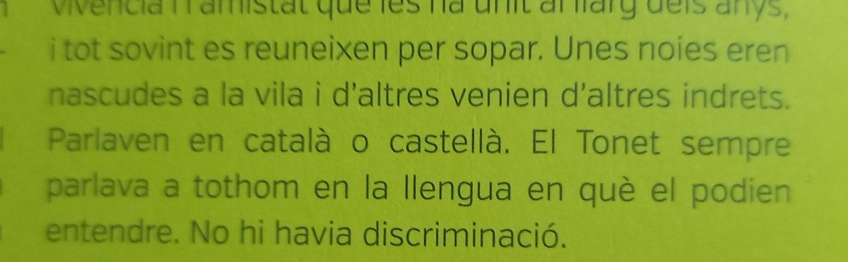 Doncs era al revés, hi havia discriminació i voluntat de perpetuar-la.