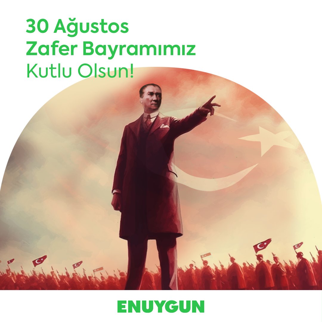 “Zafer, zafer benimdir diyebilenindir.” M.Kemal Atatürk

Ulu Önder Mustafa Kemal Atatürk’ü ve bütün kahramanları Zafer Bayramı’nın 102. yılında saygıyla anıyoruz.

30 Ağustos Zafer Bayramımız kutlu olsun! 🇹🇷

#ENUYGUN #30Ağustos #30AğustosZaferBayramı #Atatürk