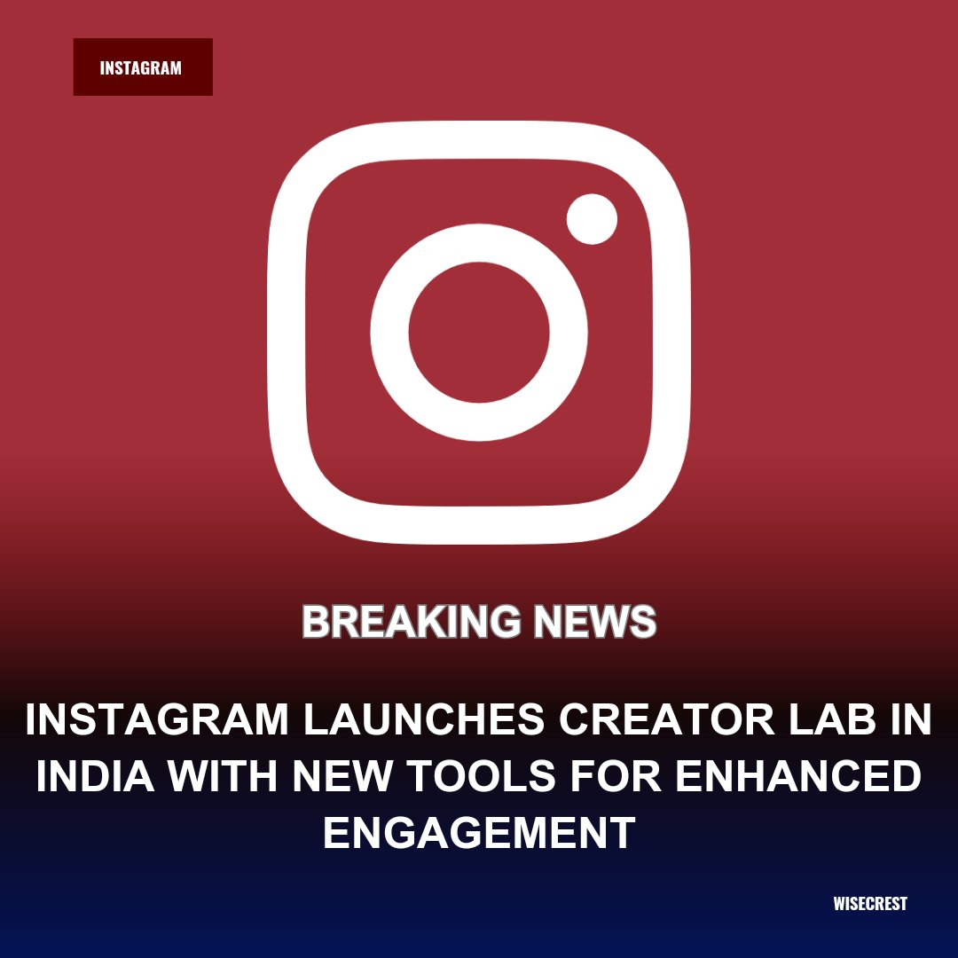 wise_crest's tweet image. Instagram debuts its Creator Lab in India, introducing innovative features like Story comments, Cutouts, and Birthday Notes! 🎉 #Instagram #CreatorLab #India #SocialMedia