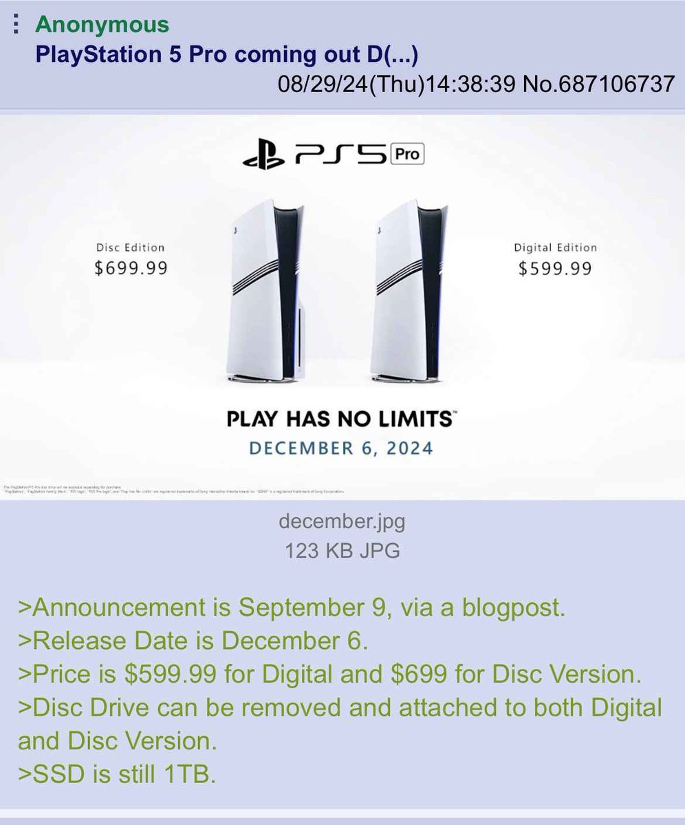 Jivesh1995's tweet photo. Rumor: The PlayStation 5 Pro releases on the 6th of December 2024

- Reveal is expected on the 6th of September 2024...via a Blogpost 🤦‍♂️
- Disc and Digital variants
- Disc $699.99
- Digital $599.99
- Detachable disc drive
- 1 TB Storage

#PS5 #PS5Pro #PlayStation https://t.co/FDMn2MnttH