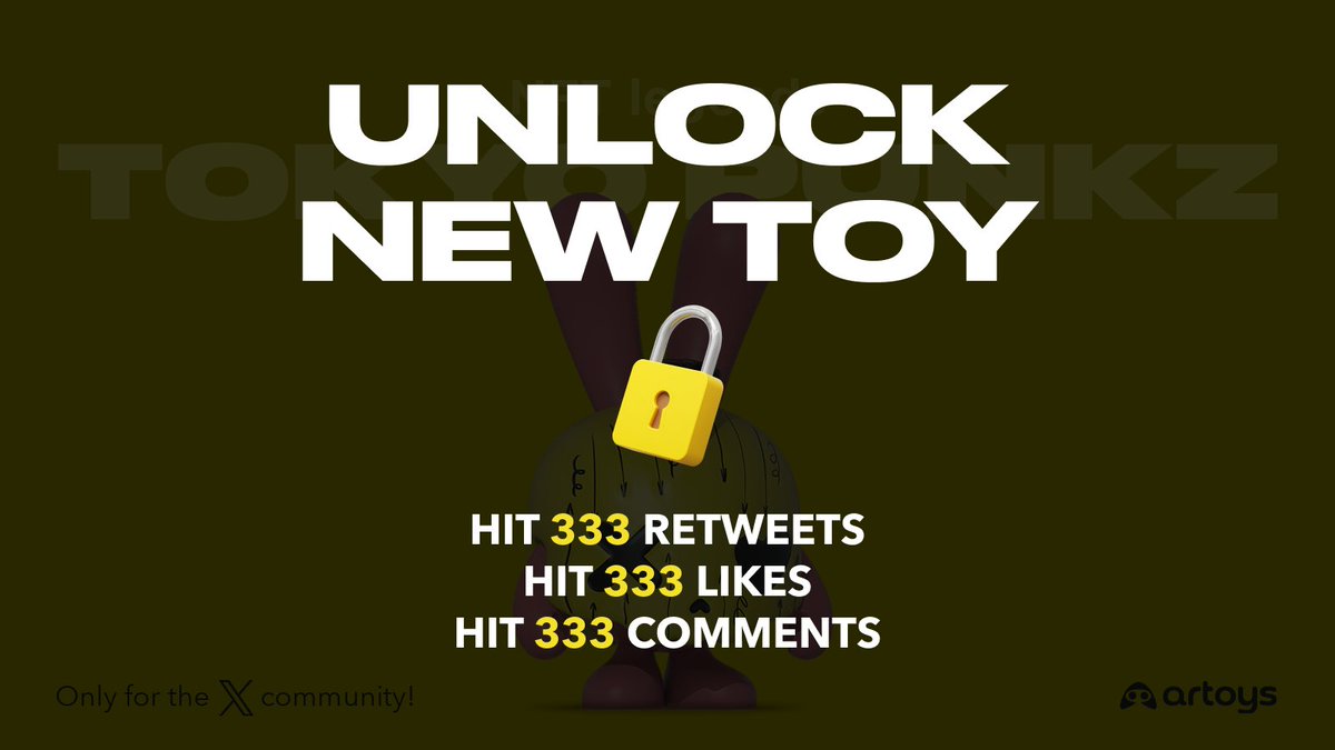 🔐 Unlock a new toy.  

How?     

Hit 333 comments 
Hit 333 likes  
Hit 333 retweets   

Let's start!