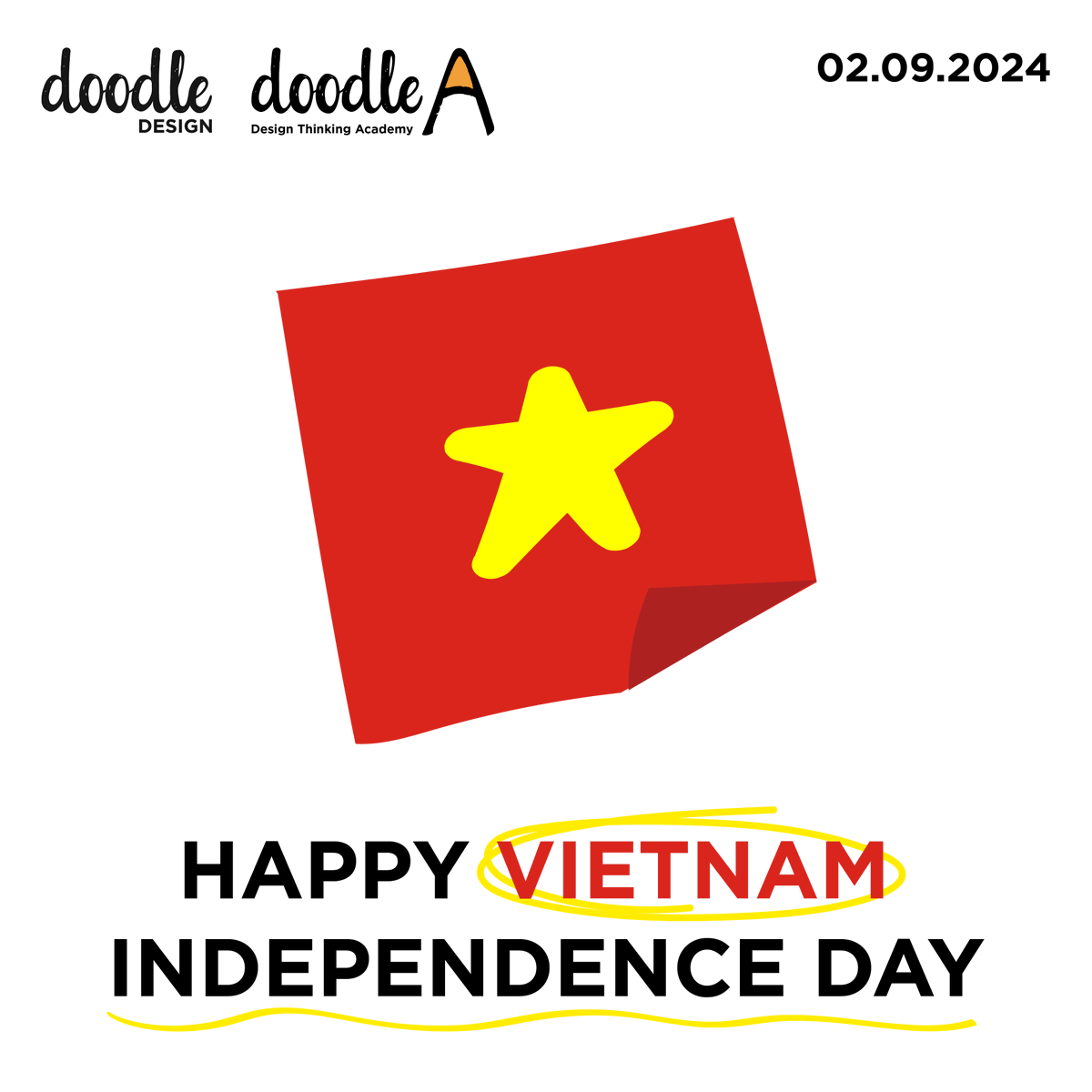 Happy Vietnam Independence Day! 🇻🇳 

Enjoy a relaxing and recharging holiday. Our office will be closed from Monday, 2nd September to Tuesday, 3rd September.

We’ll be back and ready to innovate on Wednesday, 4th September.

The Doodle Team.