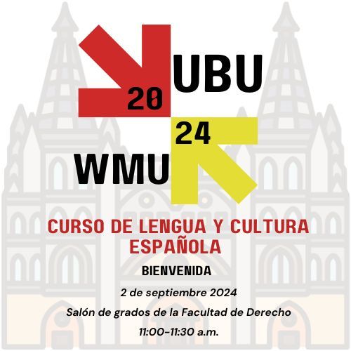 Centro Internacional del Español | UBU (@incourses_ubu) on Twitter photo ¡Os invitamos a la bienvenida del 26ª promoción del Curso de Lengua y Cultura Española del grupo de estudiantes de Western Michigan University!
Fecha: Lunes 2 de septiembre.
Lugar: Salón de grados de la Fac. de Derecho.
Hora: 11:00 - 11:30.
¡Bienvenidos a Burgos! <a href="/WesternMichU/">Western Michigan University</a> ¡Os invitamos a la bienvenida del 26ª promoción del Curso de Lengua y Cultura Española del grupo de estudiantes de Western Michigan University!
Fecha: Lunes 2 de septiembre.
Lugar: Salón de grados de la Fac. de Derecho.
Hora: 11:00 - 11:30.
¡Bienvenidos a Burgos! <a href="/WesternMichU/">Western Michigan University</a>