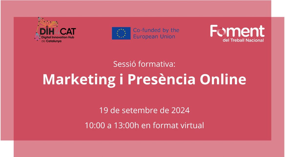 🚀 T'interessa el Marketing Online? No et perdis la nova sessió de formació de Foment del Treball!

Participa en el curs “Marketing i Presència Online” del projecte <a href="/DIH4CAT/">Digital Innovation Hub de Catalunya</a>, i aprèn a maximitzar la proposta de valor del teu negoci amb les millors estratègies digitals. Parlarem