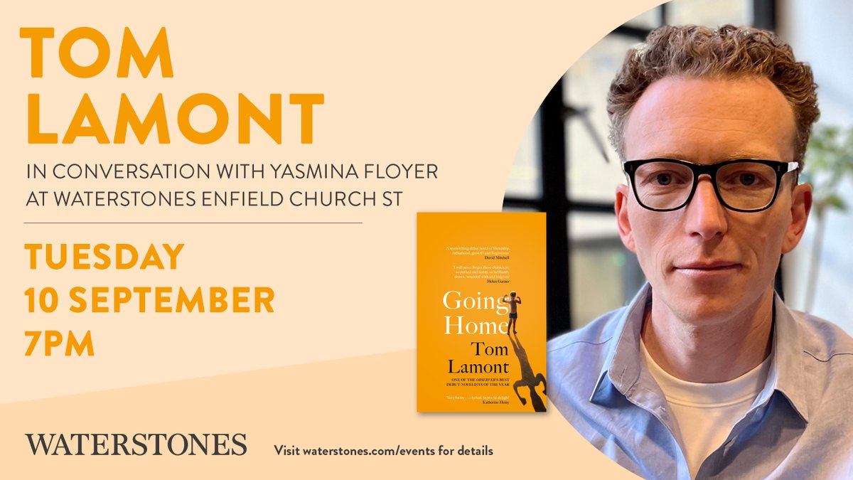 An event not to be missed at @WaterstonesEnf! 🧡
 
Award-winning journalist <a href="/tomlamont/">Tom Lamont</a> talks about his debut novel #GoingHome, hosted by writer and journalist Yasmina Floyer. 

Happening on Tuesday 10 September at 7pm. 

Get your tickets here: brnw.ch/21wMcGk