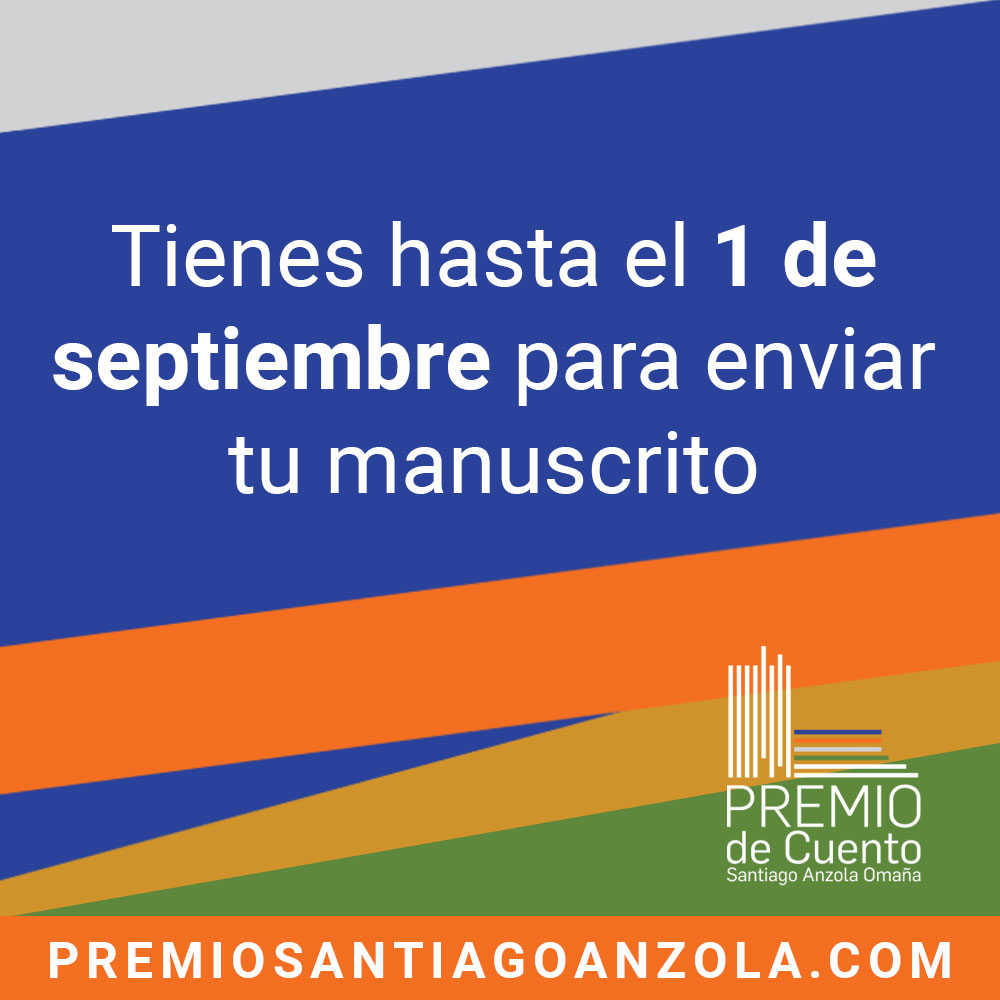 Tienes hasta el 1 de septiembre para enviar tu manuscrito y participar en la IX Edición del Premio de Cuento Santiago Anzola Omaña 2024.

Gana $800 dólares y lee tu cuento publicado en nuestra página web.

Revisa las bases en: premiosantiagoanzola.com

¡Esperamos tu cuento!