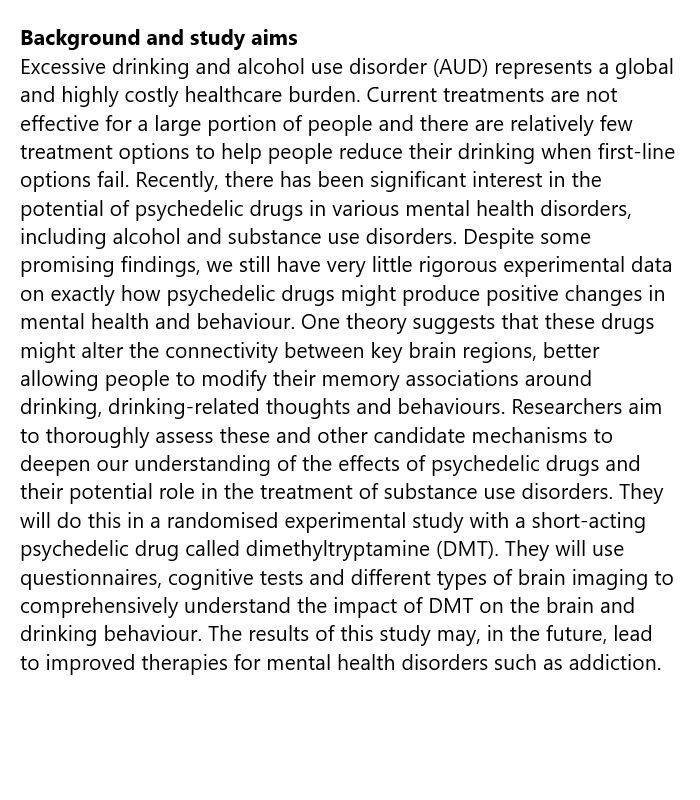 Understanding Neuroplasticity Induced by TrYptamines (UNITy): the effects of dimethyltryptamine (DMT) on drinking

Read about the new study by @‌PsychedelicUNIT <a href="/UCL_CPU/">UCL CPU</a> @‌thelablab <a href="/WellcomeLeap/">Wellcome Leap</a> registered at #ISRCTN

isrctn.com/ISRCTN13970288