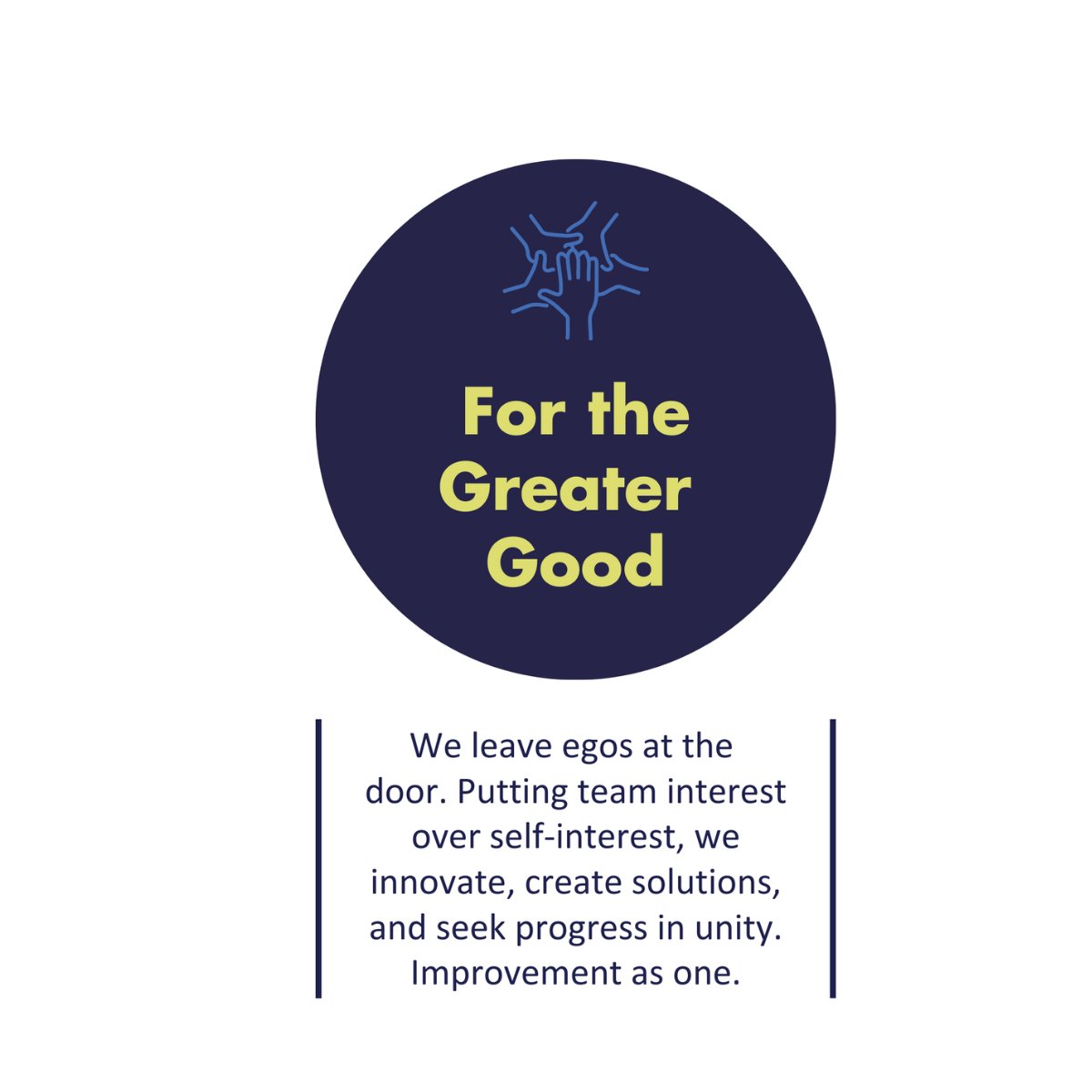 Our Core Values - 3...For the Greater Good