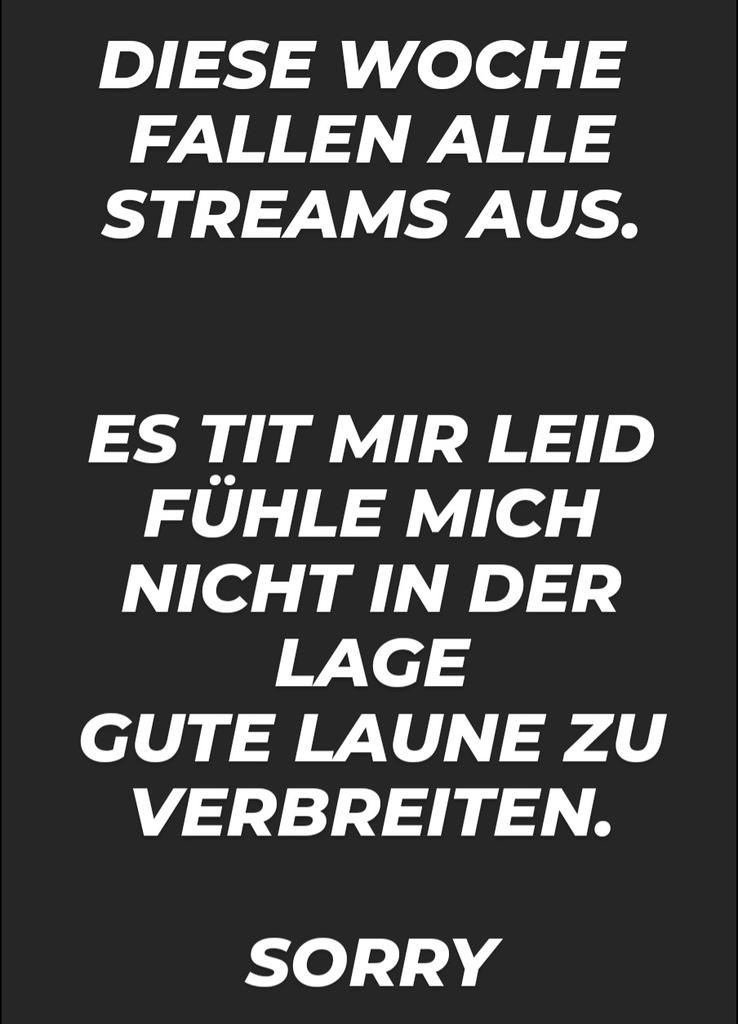 Fueschp's tweet photo. Diese Woche fallen alle Streams aus. Ich fühle mich einfach nicht nach guter Laune. Es tut mir leid.

Bleibt mir treu!

#Streamer #streamerlive #sad #twitch #sorry #aigamez https://t.co/ItatgvNnWz