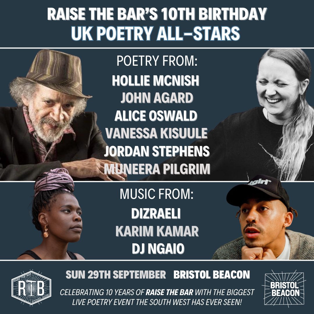 Raise the Bar (@rtbspokenword) on Twitter photo The FULL lineup for UK Poetry All-Stars at <a href="/Bristol_Beacon/">Bristol Beacon</a> ⭐ Sep 29th ⭐
POETRY FROM
🌟 <a href="/holliepoetry/">Hollie McNish</a>
🌟 John Agard
🌟 <a href="/jordanfstephens/">Jordan Stephens</a>
🌟 <a href="/Vanessa_Kisuule/">Vanessa Kisuule</a>
🌟 Alice Oswald
🌟 <a href="/MuniPilgrim/">Muneera Pilgrim</a>
MUSIC FROM
🌟 <a href="/mcdizraeli/">Dizraeli</a>
🌟 <a href="/Karim_Kamar/">King Kamar</a>
🌟 DJ NGAIO
bristolbeacon.org/whats-on/raise… The FULL lineup for UK Poetry All-Stars at <a href="/Bristol_Beacon/">Bristol Beacon</a> ⭐ Sep 29th ⭐
POETRY FROM
🌟 <a href="/holliepoetry/">Hollie McNish</a>
🌟 John Agard
🌟 <a href="/jordanfstephens/">Jordan Stephens</a>
🌟 <a href="/Vanessa_Kisuule/">Vanessa Kisuule</a>
🌟 Alice Oswald
🌟 <a href="/MuniPilgrim/">Muneera Pilgrim</a>
MUSIC FROM
🌟 <a href="/mcdizraeli/">Dizraeli</a>
🌟 <a href="/Karim_Kamar/">King Kamar</a>
🌟 DJ NGAIO
bristolbeacon.org/whats-on/raise…
