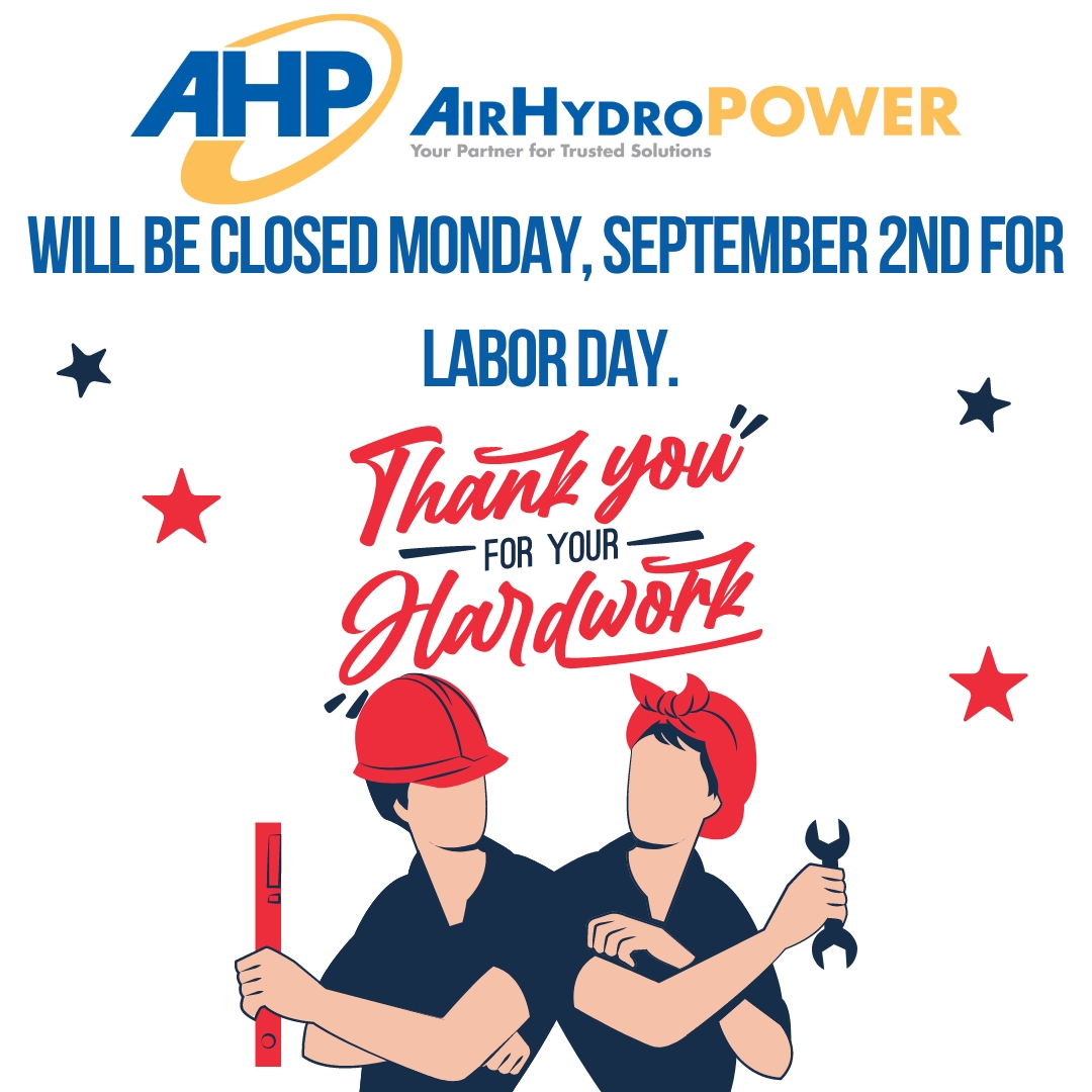 Reminder: Air Hydro Power will be closed on Monday, September 2nd, in observance of Labor Day. We wish everyone a happy and safe holiday weekend! Enjoy your well-deserved break, and we'll see you back on Tuesday!