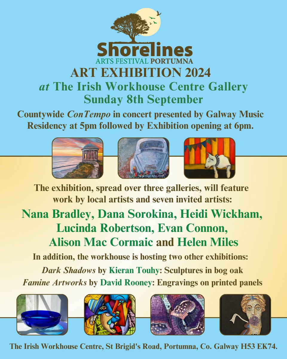 Shorelines Arts Fest (@shorelinesarts) on Twitter photo The #ShorelinesArtsExhibition will run from Sept 9th - 22nd at <a href="/IrishWorkhouseC/">Irish Workhouse Centre Portumna</a> Gallery, 11am - 4pm daily.
Opening Sunday 8th Sept with ConTempo Quartet performing for <a href="/GalwayMusicRes/">Galway Music Residency</a> at 5pm, followed by the Exhibition opening at 6pm. All welcome!
More at shorelinesartsfestival.com The #ShorelinesArtsExhibition will run from Sept 9th - 22nd at <a href="/IrishWorkhouseC/">Irish Workhouse Centre Portumna</a> Gallery, 11am - 4pm daily.
Opening Sunday 8th Sept with ConTempo Quartet performing for <a href="/GalwayMusicRes/">Galway Music Residency</a> at 5pm, followed by the Exhibition opening at 6pm. All welcome!
More at shorelinesartsfestival.com