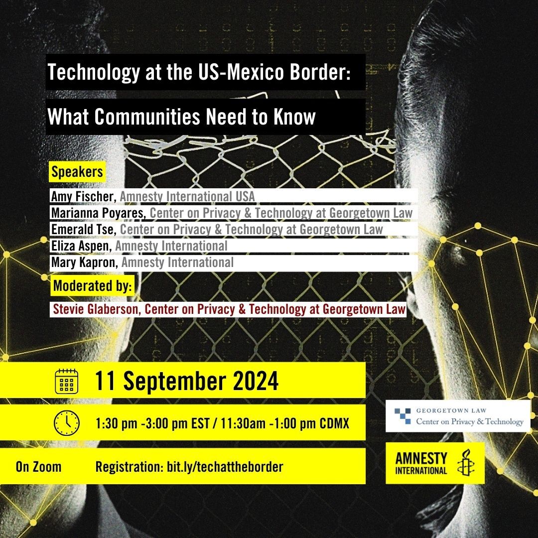 amnestyusa's tweet image. 🎙️ WEBINAR: Technology at the US-Mexico Border: What Communities Need to Know 💻 

How has the use of new technology altered the experiences of people seeking asylum, border communities, and others?

🗓️ 11 Sept, 1:30 pm EST
🖊️ RSVP here: bit.ly/techattheborder ✅ 
@GeorgetownCPT