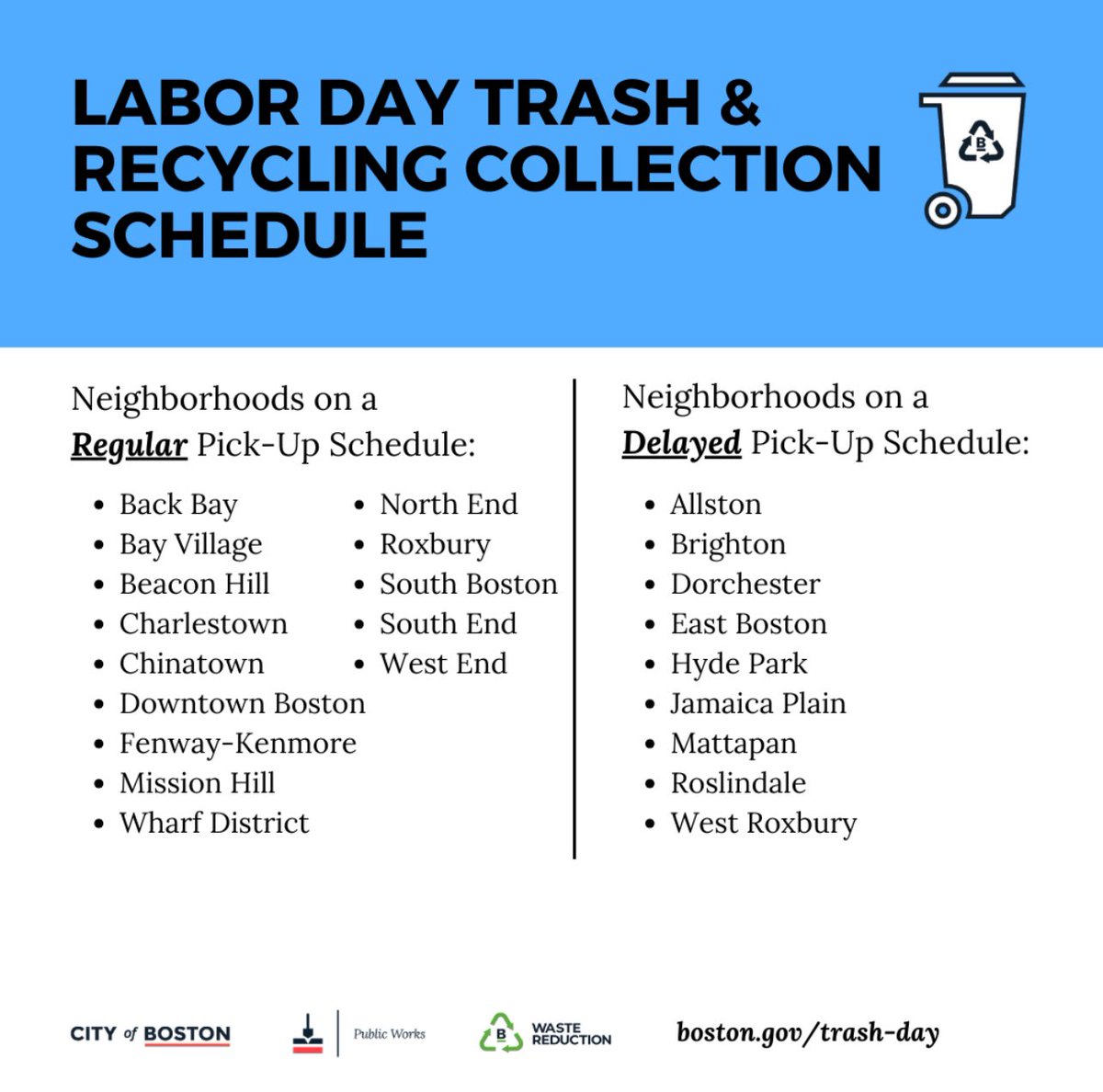 With the Labor Day holiday being celebrated on Monday (9/2), please be advised that some #Boston neighborhoods will run on a delayed trash &amp; recycling schedule. 🗑️

To track changes, search recyclables &amp; much more, download our free Trash Day App at: Boston.gov/trash-day