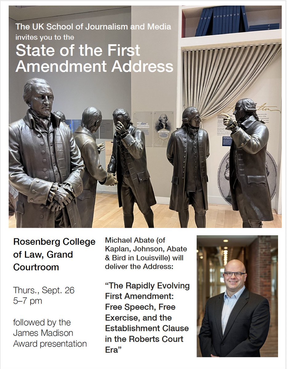 The <a href="/UKJAMschool/">UK JAM-school</a> invites you to the State of the First Amendment Address, to be delivered at 5:30 p.m. on Thurs., Sept. 26, by Michael Abate (<a href="/mpabate/">Michael Abate</a>) of Kaplan, Johnson, Abate &amp; Bird in Louisville. The James Madison Award presentation will follow.

(1/2)