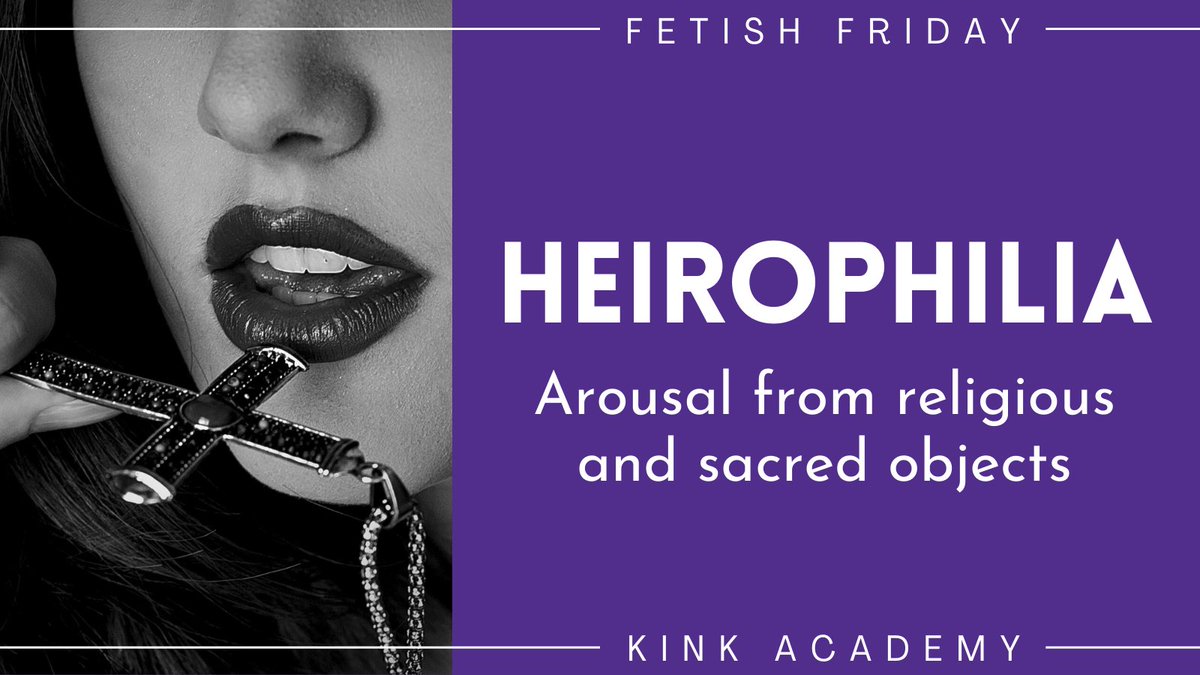 KinkAcademy's tweet photo. Heirophilia is sexual arousal derived from religious and sacred objects ✝️ #FetishFriday https://t.co/3IucqYtqWp