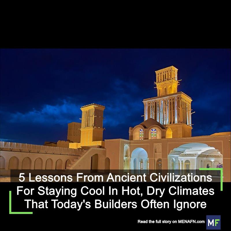 MENAFN's tweet image. 5 Lessons From Ancient Civilizations For Staying Cool In Hot, Dry Climates That Today's Builders Often Ignore #Lessons #Ancient #Civilizations #Staying #Cool #Hot, #Climates #That #Today's #Builders #Often #Ignore #USA #Russia #Biden #Ukraine #War… dlvr.it/TCZVNX