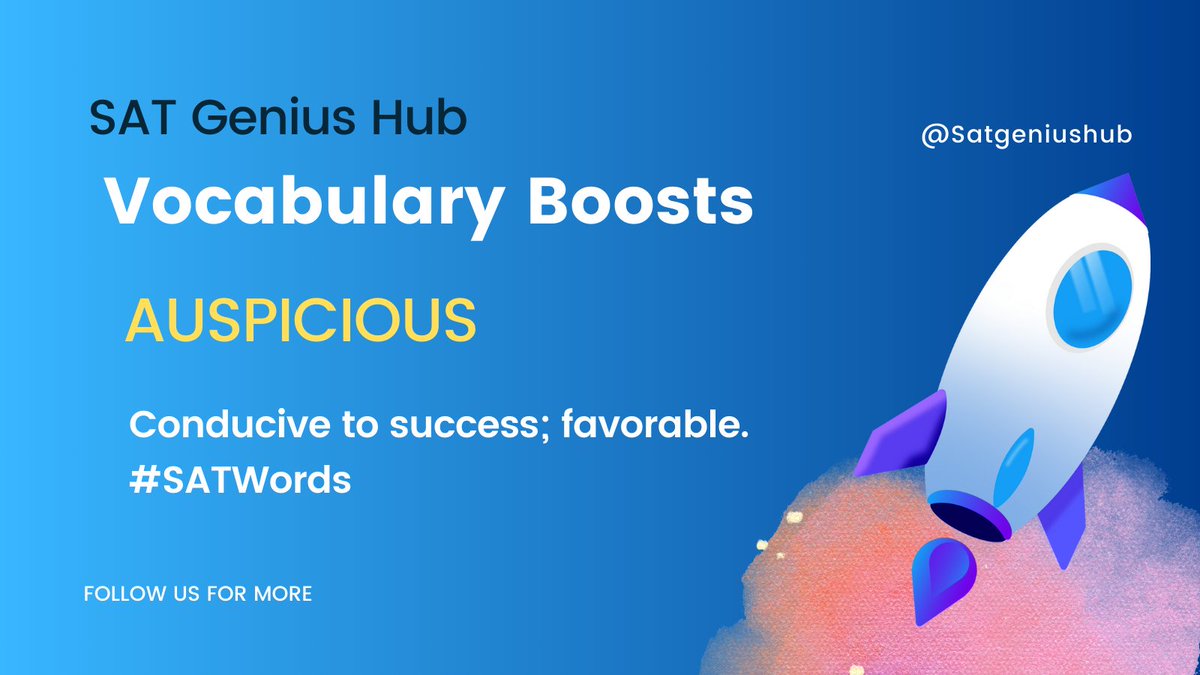 satgeniushub's tweet image. Vocabulary Boosts #SAT #SATWords

AUSPICIOUS