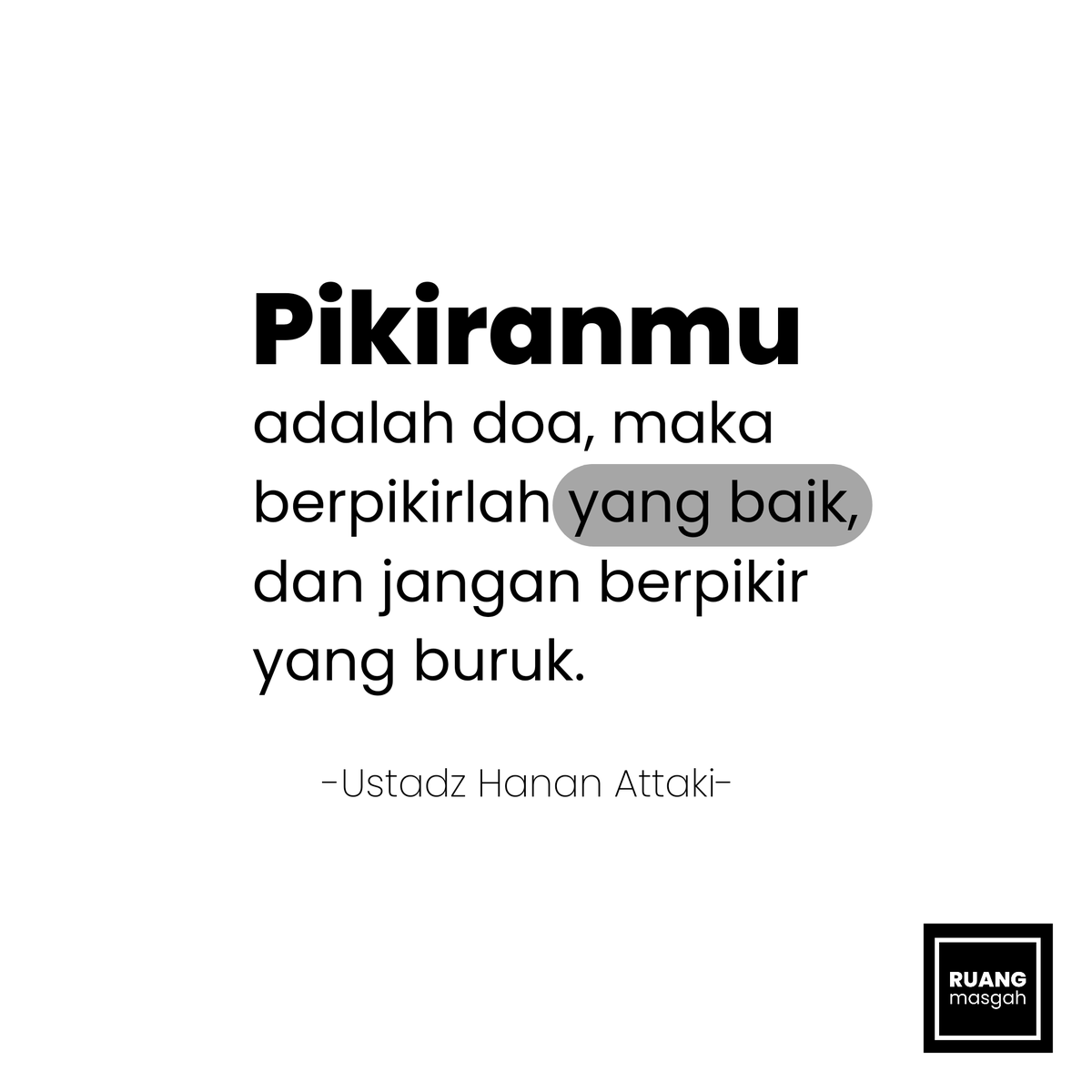 jangan lupa berpikir yang baik