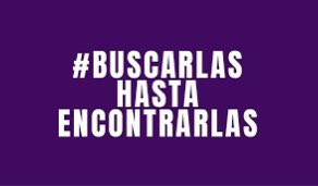 Más que una campaña o una estrategia política, #BuscarlasHastaEncontrarlas debería ser un principio de actuación para todas las autoridades. En el #DíadelaDesaparición forzada queremos levantar la voz por todas las mujeres desaparecidas, por aquellas que han aparecido después de