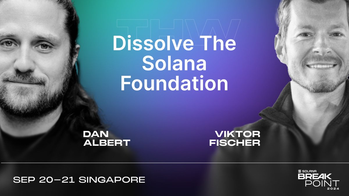 Parliamentary Motion at Breakpoint: This house will dissolve the Solana  Foundation. Speaking FOR: @DanPaul000, executive director of the Solana  Foundation Speaking AGAINST: @viktorfischer, CEO of Rockaway. wdyt?  decentralization taken to its logical