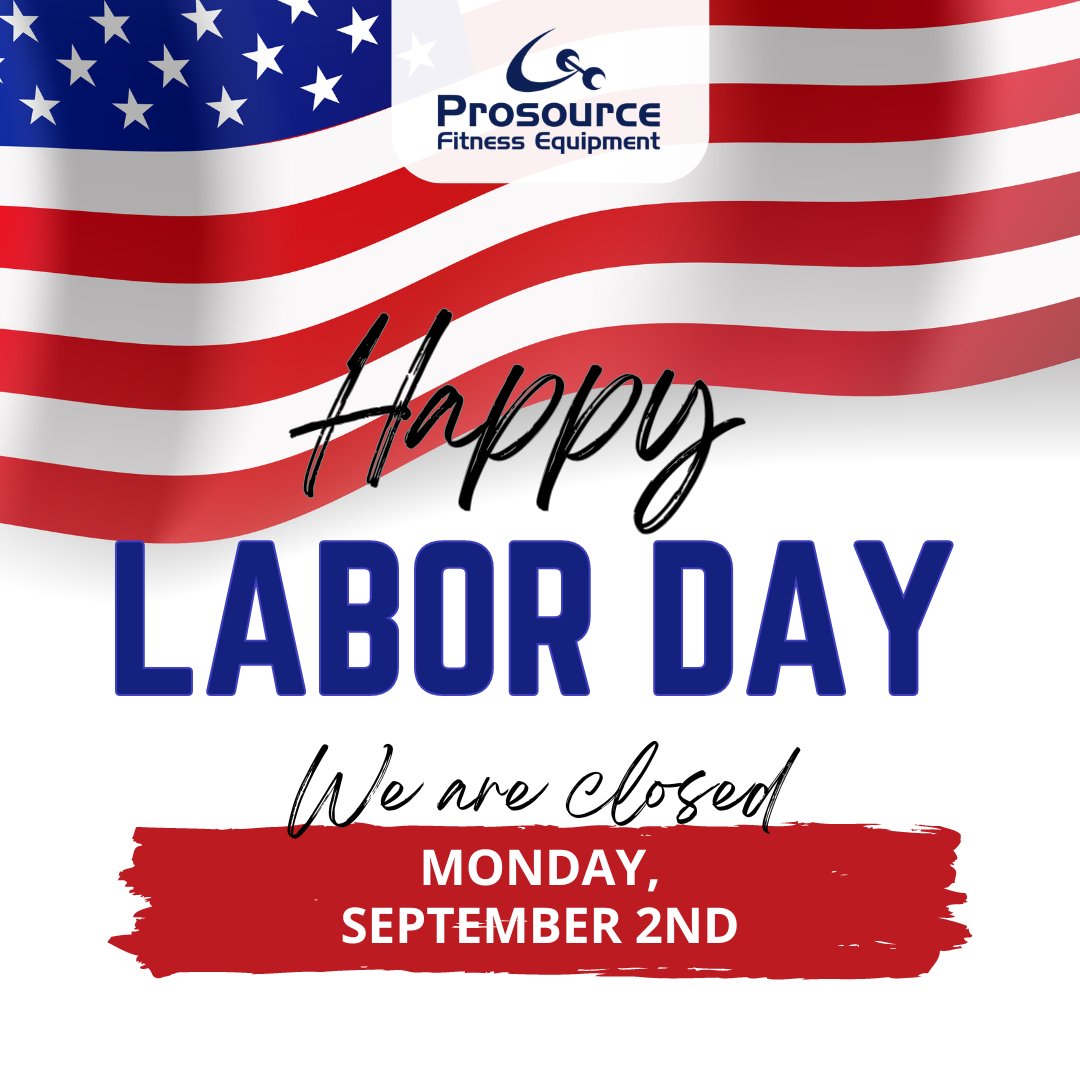 ProsourceFit's tweet image. Prosource Fitness will be closed on Labor Day, Monday, September 2nd, to give our team a well-deserved break. We'll be back to help you crush your fitness goals on Tuesday, September 3rd. Enjoy the holiday! 💪 #LaborDay #ProsourceFitness #HolidayHours
