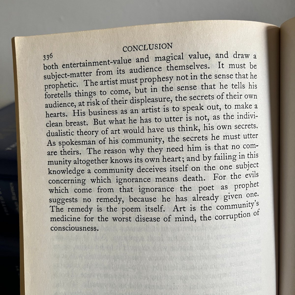 Collingwood: The artist must be a prophet, 'not in the sense that he foretells things to come, but in the sense that he tells the audience, at risk of their displeasure, the secrets of their own hearts.' 
(from 'The Principles of Art')
