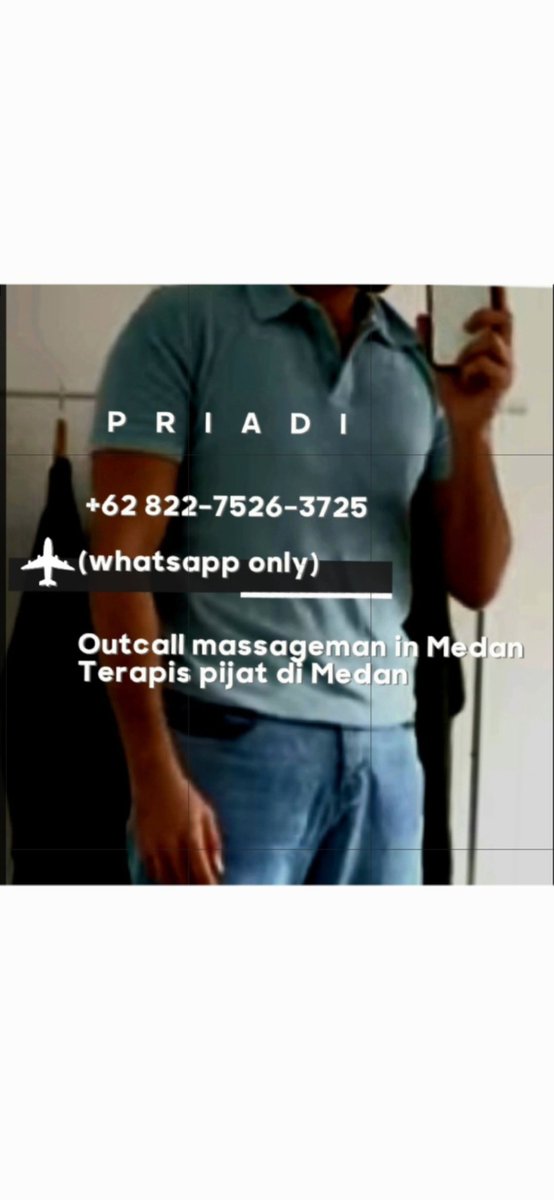 O
U
T
C
A
L
L

Medsn masssge 

Wa.me/6282275263725

Jasa pijat medan

Ke rumah/hotel

Paket
A.Bodymassagge
B.Lulur
C.Kerokan
D.Vitalitas

#medanmassagesrvice
#jasapijatmedan
#kusuksehat
#urutbatin
#vitalitas
#lulurlerokan
#pijattcapek
