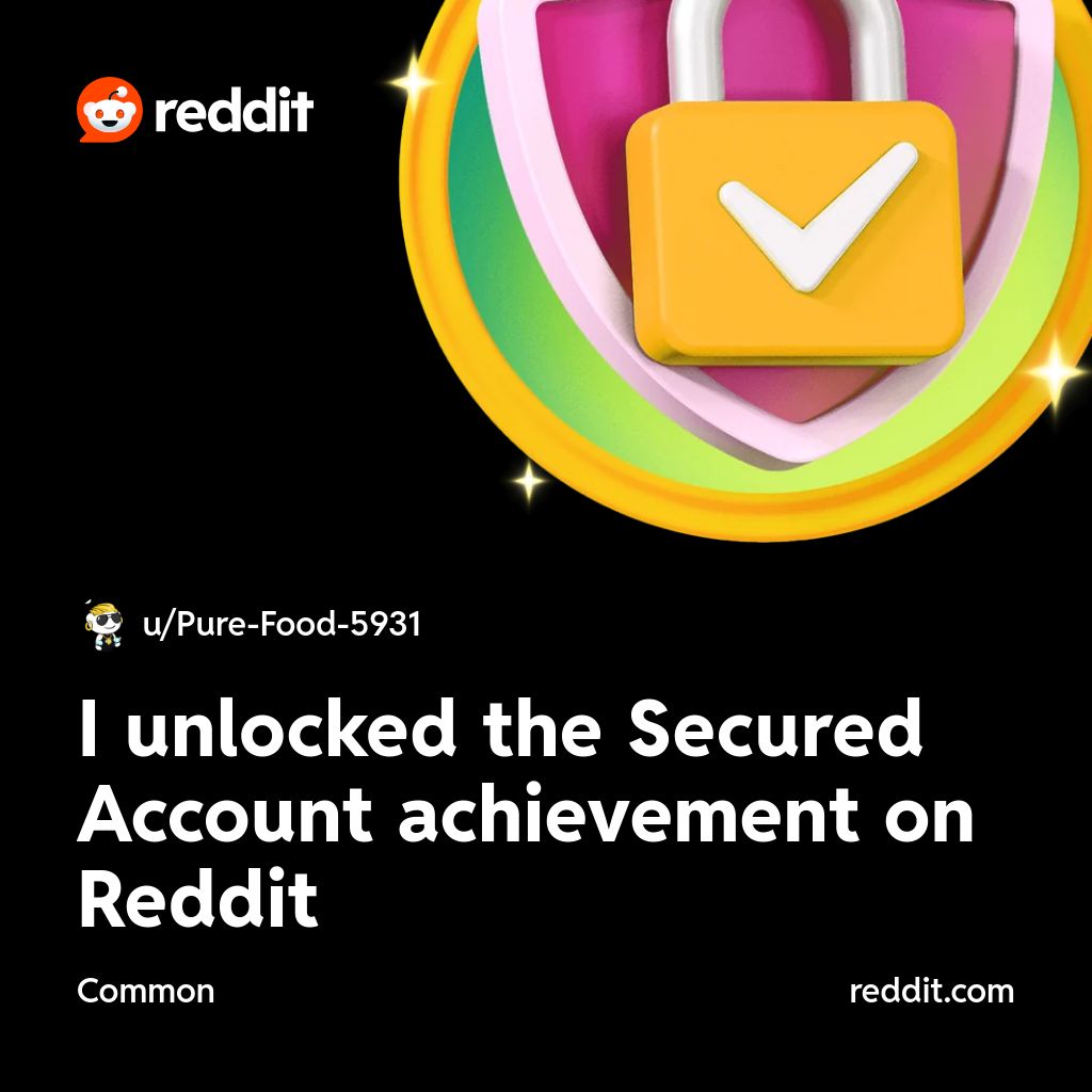 I unlocked the Secured Account achievement on Reddit