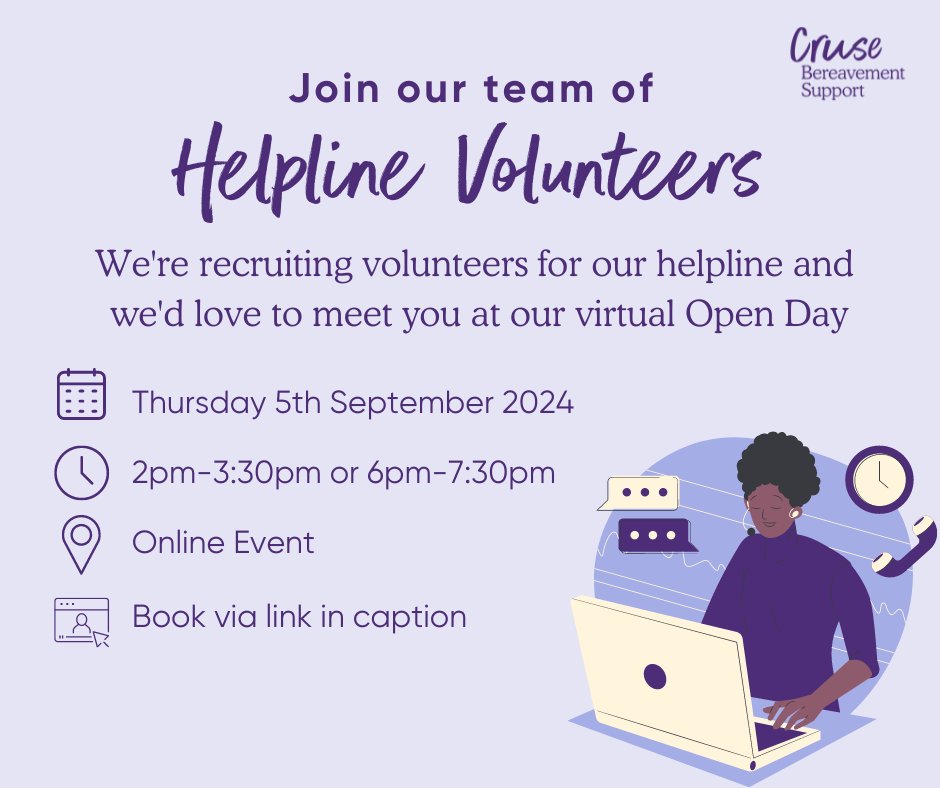 Join our team of dedicated telephone volunteers and help change the lives of bereaved people.

Sign up for our next Helpline Open Day on September 5th. 
Book here - ow.ly/WvlO50SYjGY
