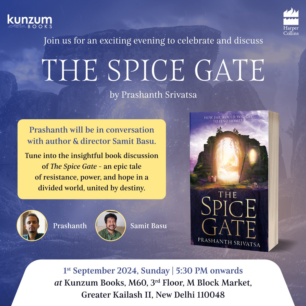 HarperCollinsIN's tweet photo. #Delhi Readers, join us for an insightful conversation with @prashatsa, author of the thrilling fantasy novel #TheSpiceGate, with author and director @samitbasu on 1 September, 5:30 PM onwards at @kunzum.

Delve into this debut fantasy and journey through the Spice Gates as Amir, a young man born with the ability to travel between the eight kingdoms, unravels the power that keeps the world in balance.

Save the Date! Details below.

#READWithHarperCollins