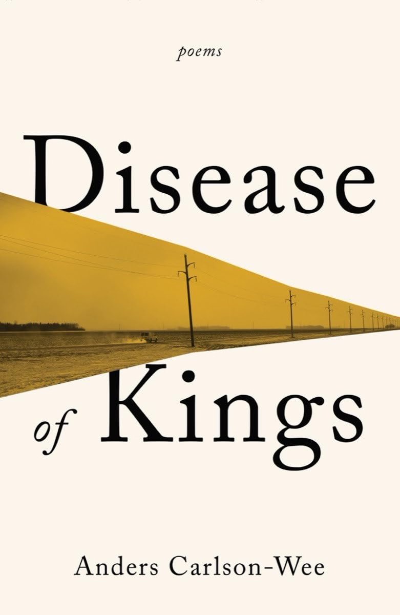 Finished reading Anders Carlson-Wee's "Disease Of Kings: Poems."
amzn.to/3z5M5mi
📖🦠
This was a super good collection of narrative #poems; gonna add his other books to my TBR pile ASAP.
#books #reading #poetry <a href="/AndersWeePoet/">Anders Carlson-Wee</a> <a href="/wwnorton/">W. W. Norton & Company</a> #BookTwitter #PoetryTwitter