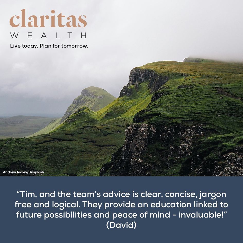"Tim, and the team's advice is clear, concise, jargon free and logical. They provide an education linked to future possibilities and peace of mind - invaluable" 
David
