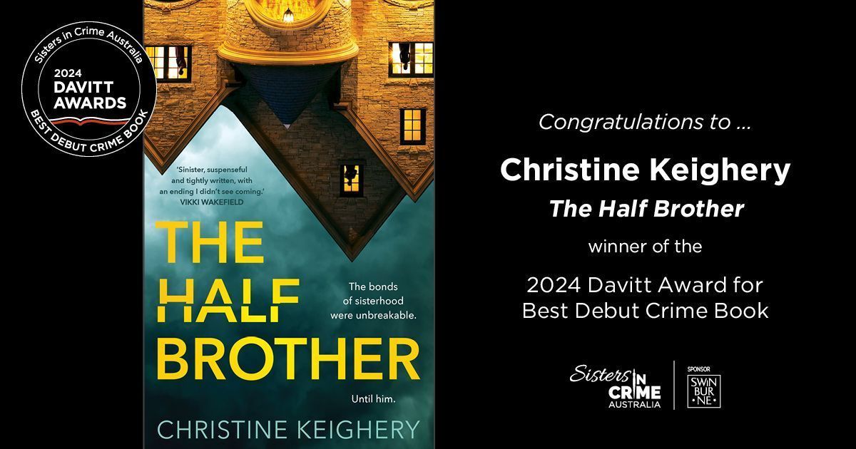 SistersinCrime Aust (@sistersincrimea) on Twitter photo "Gripping story ...full of psychological suspense, gaslighting .. & a final section that we didn't see coming." Winner #Davitts2024 for best debut crime book. The Half Brother by Christine Keighery. Congratulations! #christinekeighery <a href="/ultimopress/">Ultimo Press</a> "Gripping story ...full of psychological suspense, gaslighting .. & a final section that we didn't see coming." Winner #Davitts2024 for best debut crime book. The Half Brother by Christine Keighery. Congratulations! #christinekeighery <a href="/ultimopress/">Ultimo Press</a>