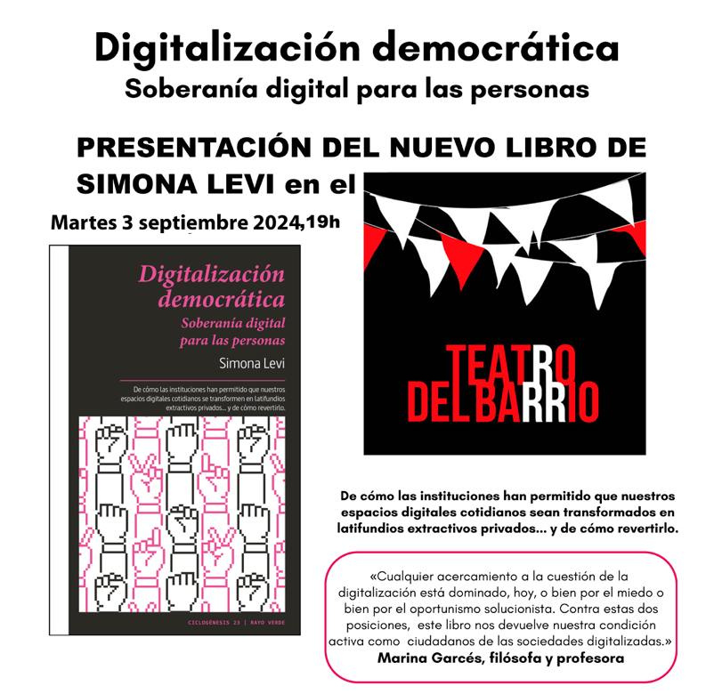X_net_'s tweet photo. 📢1ª PRESENTACIÓN de nuestro nuevo libro #DigitalizaciónDemocrática 🎉🥳

Martes 3, 19h -Simona Levi, en @TeatroBarrio (Madrid) 

Las instituciones han permitido que nuestros espacios digitales cotidianos sean latifundios extractivos. Cómo revertirlo. 

¡Te esperamos!

Más info👇 https://t.co/YWCUr8lFDr