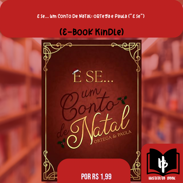 institutobook's tweet photo. ♦���✨Oferta✨♦️

📚 E se... Um Conto de Natal: Ortega e Paula ("E se")
(E-book kindle)

Por 💵R$ 1,99✅

🔗 https://t.co/ctug0Kdrpa

🚨ou leia gratuitamente no Kindle Unlimited👇🏽✨

🗝️Obtenha o Kindle Unlimited 30 dias grátis 
👇🏽😍
https://t.co/Qy3a6JO0fi https://t.co/IQb7pCGwVc