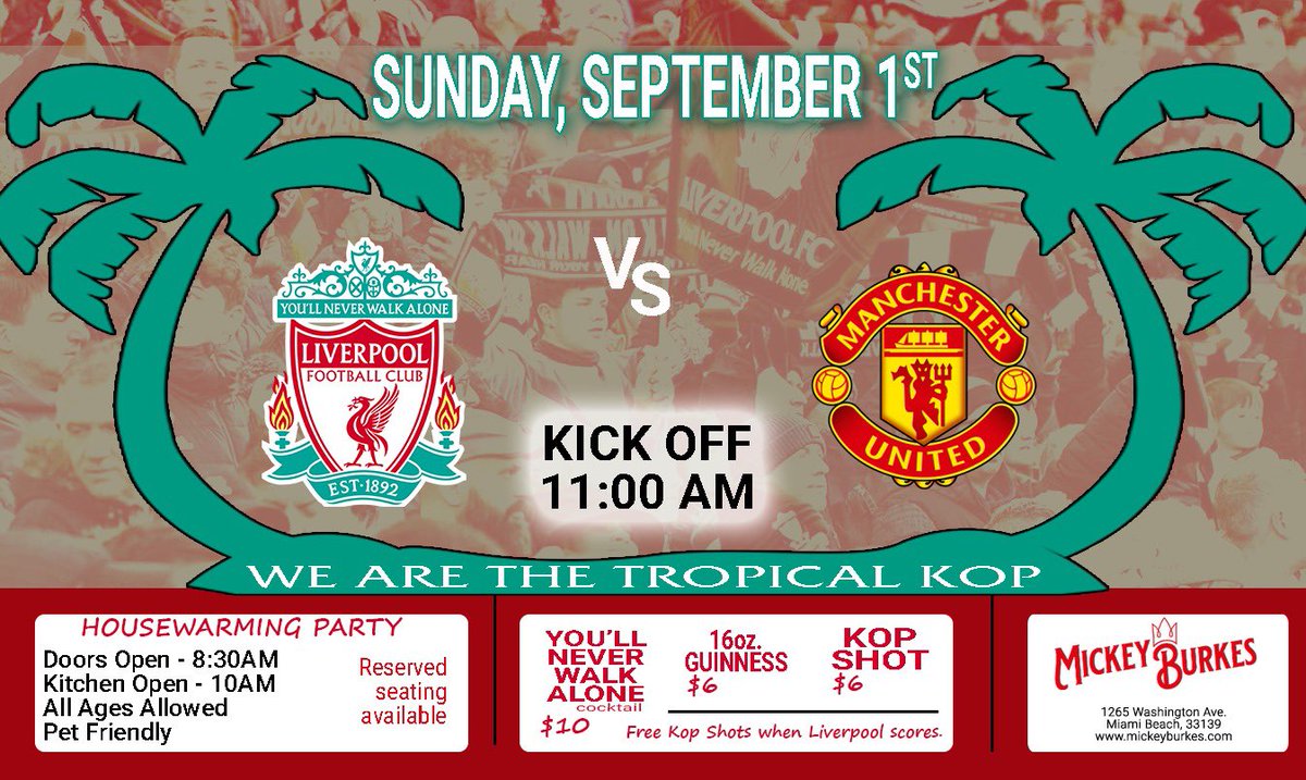 Join OLSC Miami SUNDAY for our official Housewarming Party at our new home, Mickey Burkes on Miami Beach! Featuring: great food, drink specials, prizes, live match day music, and all-around viewing of LIVERPOOL v Man Utd.
Doors 0830 • Kitchen 1000 • Kickoff 1100