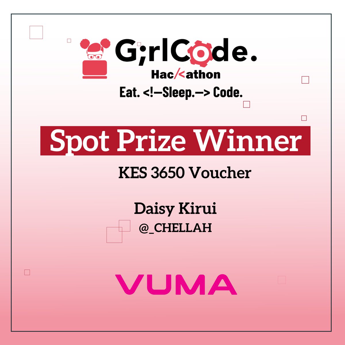 Congratulations to Daisy Kirui. You are the lucky winner of a shopping voucher valued at KES 3650. A huge thank you to our sponsors <a href="/vumatel/">Vuma</a>. #GirlCodehack 💃
