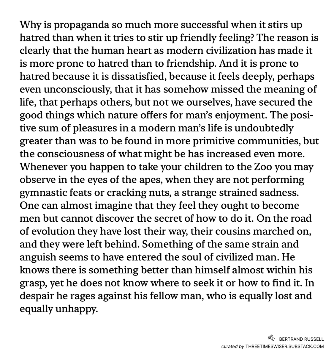 So powerful, Bertrand Russell on the modern man's paradox.