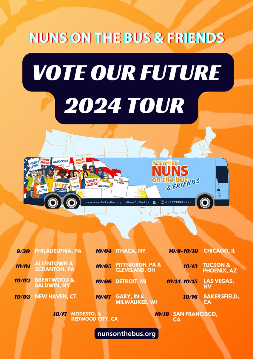 NETWORKLobby's tweet image. The Nuns on the Bus (&amp;amp; friends!) are back 🚍 

➡️ From Philly to SF, we’re inspiring multi-issue voters for the common good. 

Join us Sept 30–Oct 18 to build an inclusive democracy where everyone thrives! 🌍✊ #VoteOurFuture #NunsOnTheBusAndFriends

🔗nunsonthebus.org