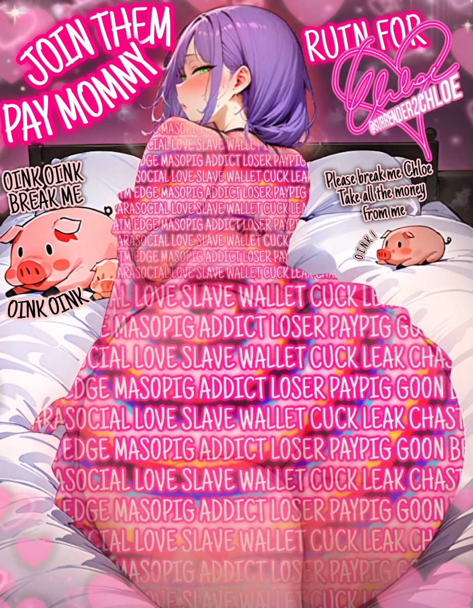 I want to 𝗕𝗥𝗘𝗔𝗞 you now~🩷 you, a little piggybank full of My cash, filled to the brim... 𝗖𝗥𝗨𝗦𝗛𝗘𝗗 by Me~💓 being 𝗧𝗔𝗞𝗘𝗡 𝗔𝗗𝗩𝗔𝗡𝗧𝗔𝗚𝗘 of at your dumbest feels too good ✨💕 𝗠𝗜𝗟𝗞𝗘𝗗  of everything you have~ and 𝙚𝙫𝙚𝙣 𝙢𝙤𝙧𝙚~ ✨💗