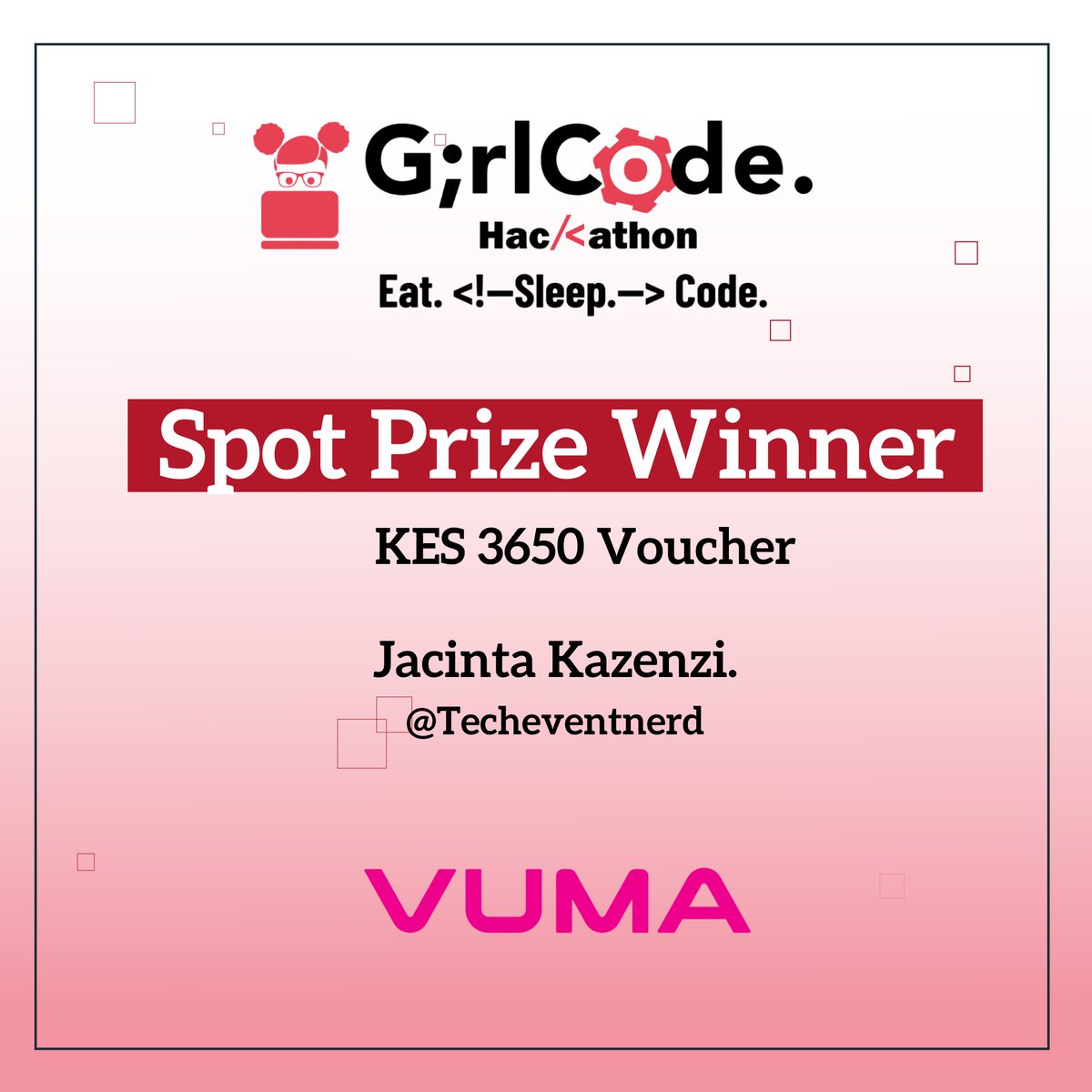 The winners keep coming👏. Congratulations <a href="/TechEventNerd/">Define Tech Events</a> for winning a voucher worth KES 3650 proudly sponsored by <a href="/vumatel/">Vuma</a>. #GirlCodeHack